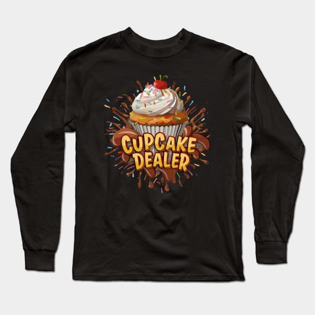 Cupcake Dealer Baker Cool Baking Lovers Men Women Kids Funny Long Sleeve T-Shirt by AimArtStudio